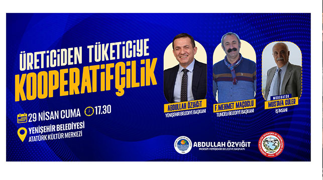 Yenişehir’de ‘Üreticiden Tüketiciye Kooperatifçilik’ paneli