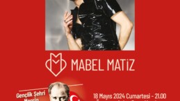 Mabel Matiz Mersinlilerle buluşacak