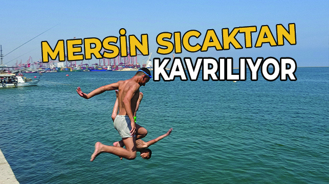 Mersin’de hava sıcaklığı 35 dereceyi aştı